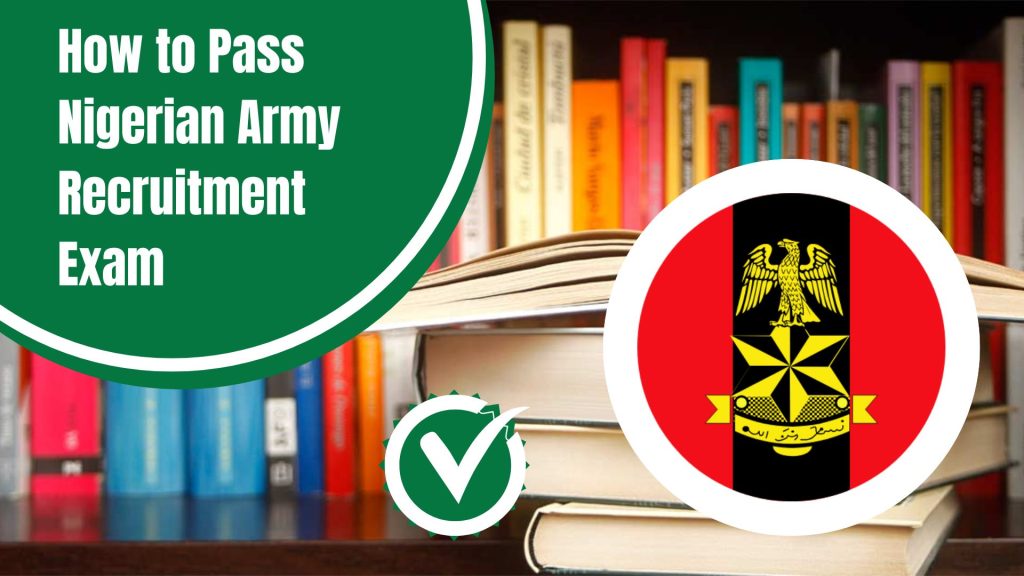 How to Pass Nigerian Army Recruitment Exam