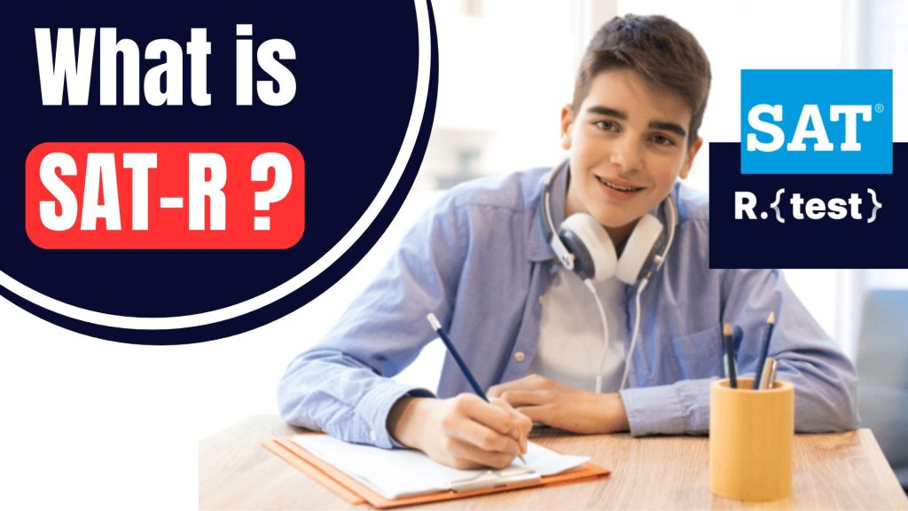 What is SAT R: Everything You Need to Know Quickly