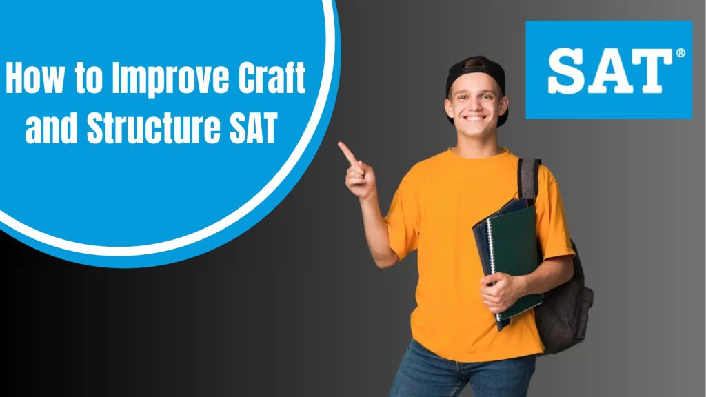 How to Improve Craft and Structure SAT: Step-by-Step Guide
