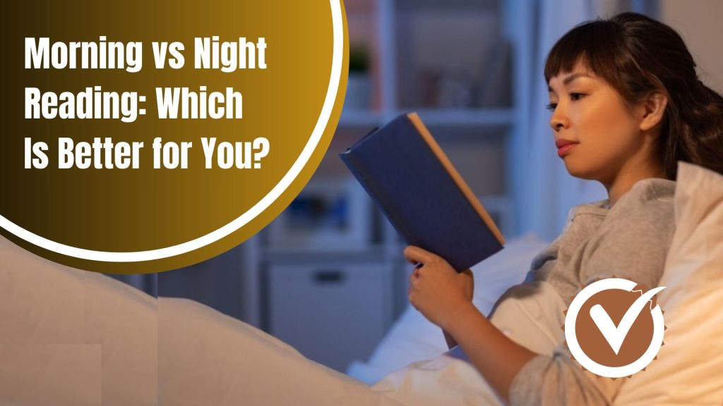 Morning vs Night Reading: Which Is Better for You?