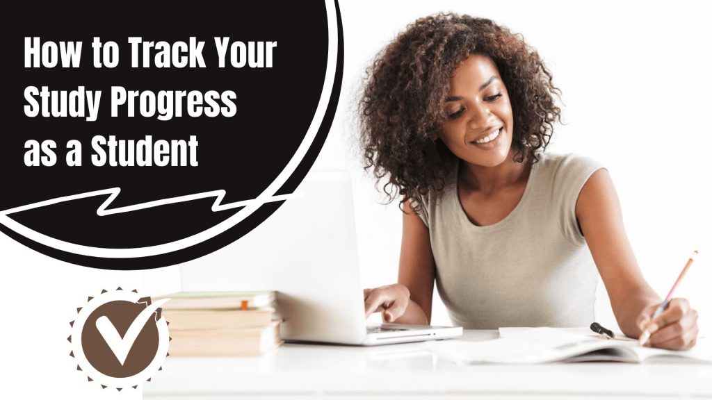 How to Track Your Study Progress as a Student